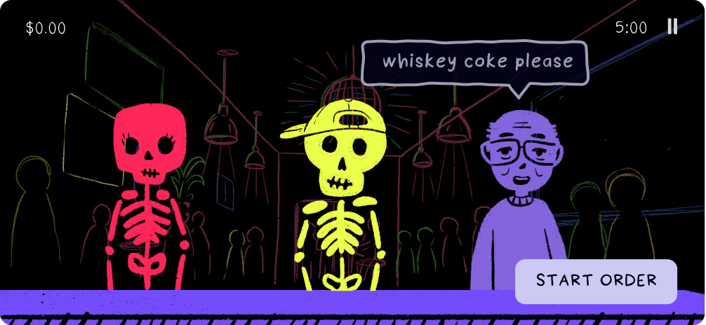 Final order screen: three skeletons at the bar, one saying “whiskey coke please”, with a Start Order button