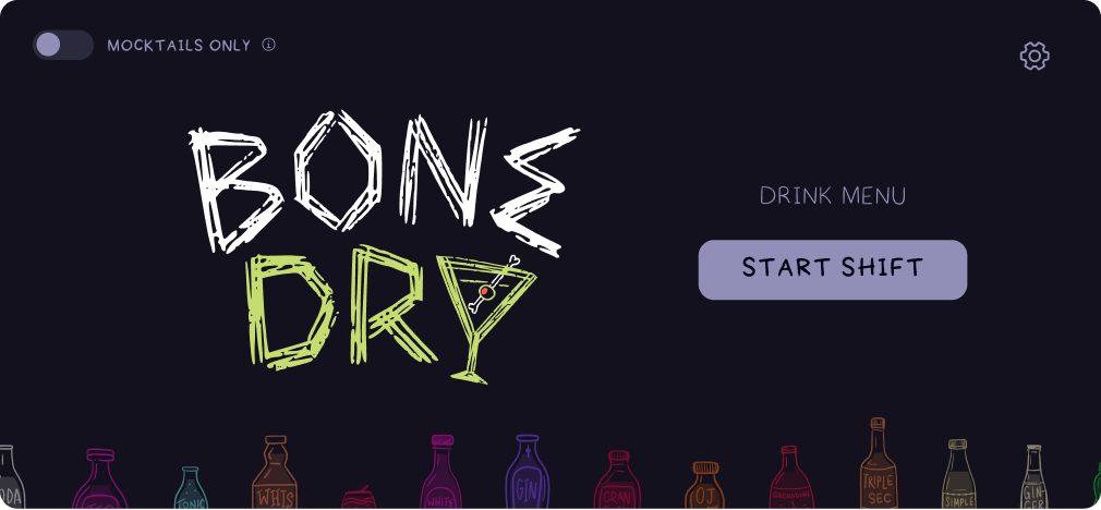 Start screen: the Bone Dry logo with Drink Menu and Start Shift, and the Mocktails Only toggle off